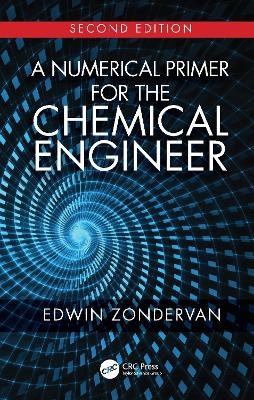 A Numerical Primer for the Chemical Engineer, Second Edition