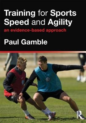 Training for Sports Speed and Agility -  Paul Gamble
