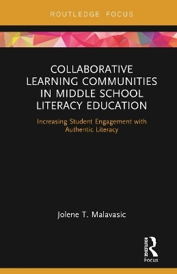 Collaborative Learning Communities in Middle School Literacy Education - Jolene Malavasic