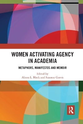 Women Activating Agency in Academia - 
