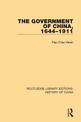 The Government of China, 1644-1911 - Pao Chao Hsieh