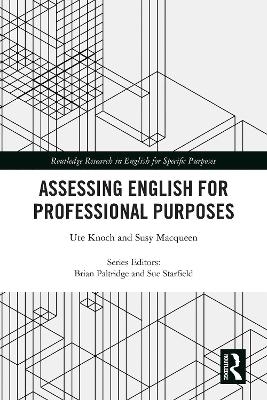 Assessing English for Professional Purposes - Ute Knoch, Susy Macqueen