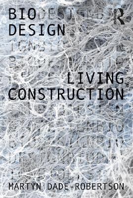 Living Construction - Martyn Dade-Robertson