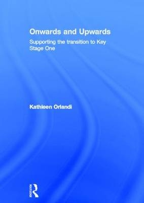 Onwards and Upwards -  Kathleen Orlandi
