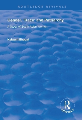 Gender, 'Race' and Patriarchy - Kalwant Bhopal