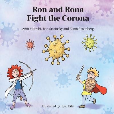 Ron and Rona Fight the Corona - Amit Mizrahi, Ron Starinsky, Elana Rosenberg