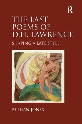 The Last Poems of D.H. Lawrence - Bethan Jones
