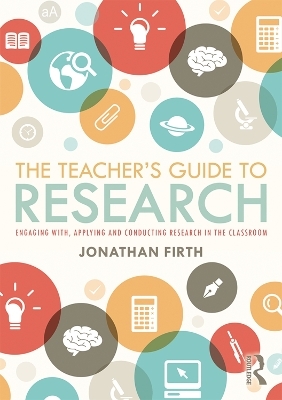The Teacher's Guide to Research - Jonathan Firth