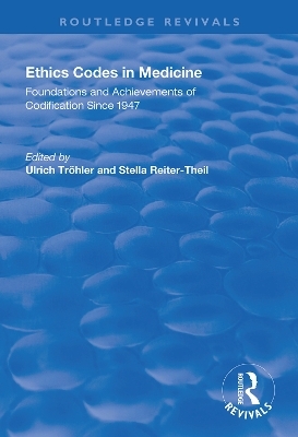 Ethics Codes in Medicine - Ulrich Tr&ouml;hler, Stella Reiter-Theil, Eckhard Herych