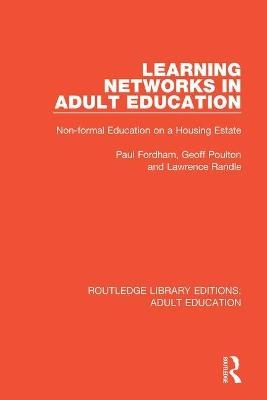 Learning Networks in Adult Education - Paul Fordham, Geoff Poulton, Lawrence Randle