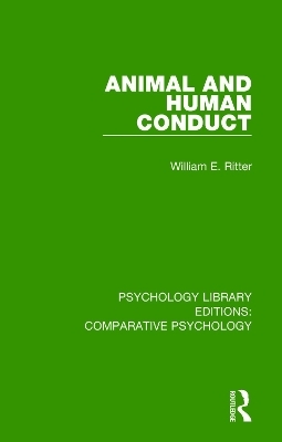 Animal and Human Conduct - William E. Ritter