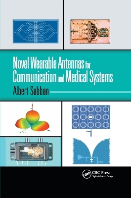 Novel Wearable Antennas for Communication and Medical Systems - Albert Sabban