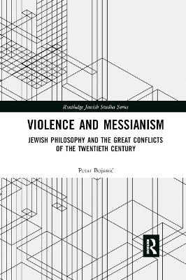 Violence and Messianism - Petar Bojanić