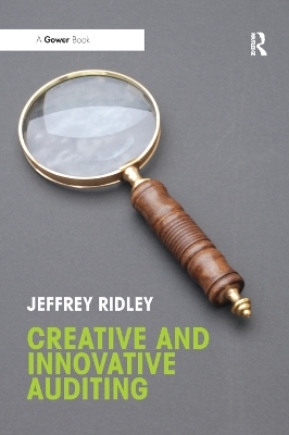 Creative and Innovative Auditing - Jeffrey Ridley