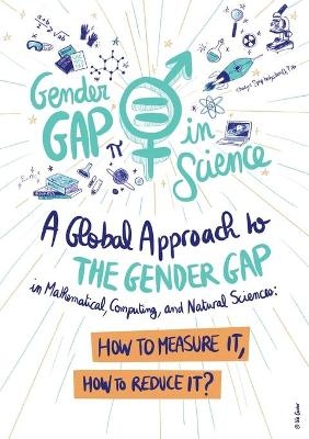 A Global Approach to the Gender Gap in Mathematical, Computing, and Natural Sciences - 
