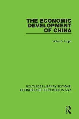 The Economic Development of China - Victor D. Lippit