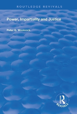 Power, Impartiality and Justice - Peter G. Woolcock
