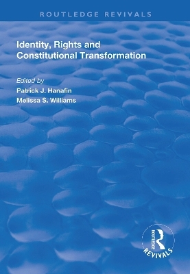 Identity, Rights and Constitutional Transformation - 
