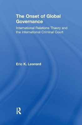 The Onset of Global Governance - Eric K. Leonard