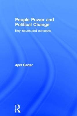 People Power and Political Change -  April Carter