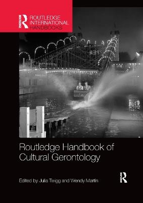 Routledge Handbook of Cultural Gerontology - 