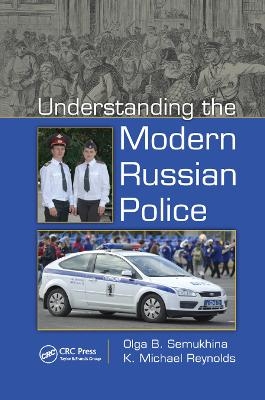 Understanding the Modern Russian Police - Olga B. Semukhina, Kenneth Michael Reynolds