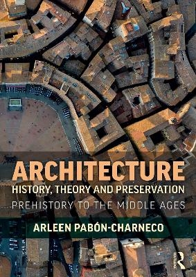 Architecture History, Theory and Preservation - Arleen Pabón-Charneco