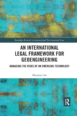An International Legal Framework for Geoengineering