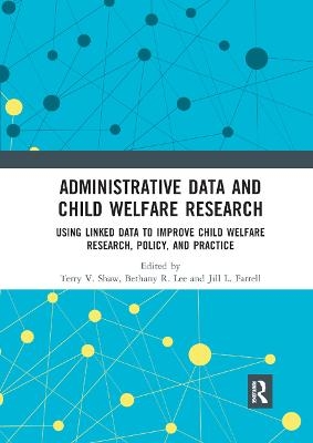 Administrative Data and Child Welfare Research - 