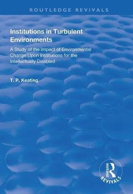 Institutions in Turbulent Environments - T.P. Keating