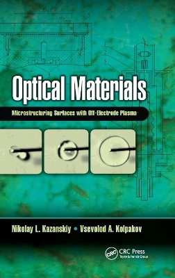 Optical Materials - Nikolay L. Kazanskiy, Vsevolod A. Kolpakov