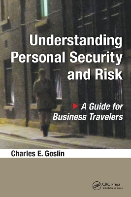 Understanding Personal Security and Risk - Charles E. Goslin