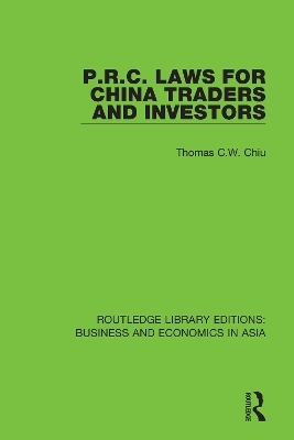 P.R.C. Laws for China Traders and Investors - Thomas C.W. Chiu