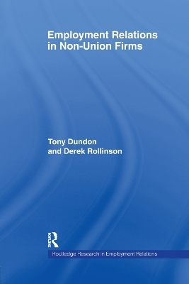 Employment Relations in Non-Union Firms - Tony Dundon, Derek Rollinson