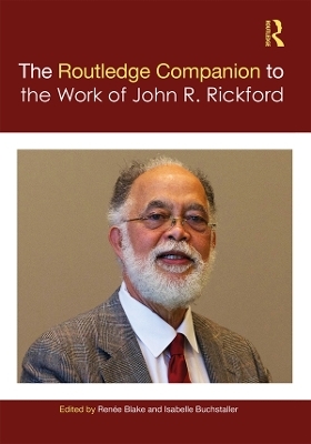 The Routledge Companion to the Work of John R. Rickford - 