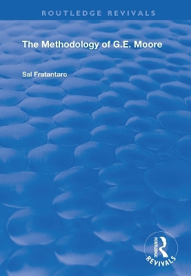 The Methodology of G.E. Moore - Sal Fratantaro