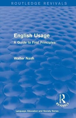 Routledge Revivals: English Usage (1986) - Walter Nash