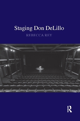 Staging Don DeLillo - Rebecca Rey