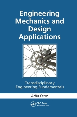 Engineering Mechanics and Design Applications - Atila Ertas
