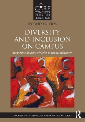 Diversity and Inclusion on Campus - Rachelle Winkle-Wagner, Angela M. Locks