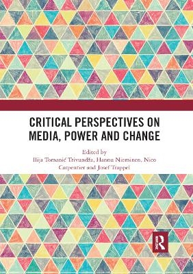 Critical Perspectives on Media, Power and Change - 