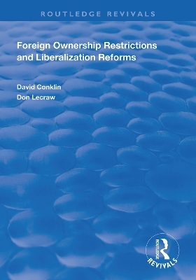 Foreign Ownership Restrictions and Liberalization Reforms - David Conklin, Don Lecraw