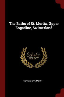 The Baths of St. Moritz, Upper Engadine, Switzerland