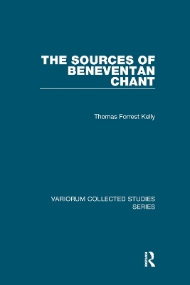 The Sources of Beneventan Chant - Thomas Forrest Kelly