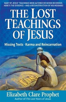 The Lost Teachings of Jesus - Elizabeth Clare Prophet