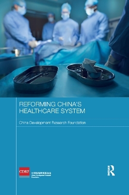 Reforming China's Healthcare System - China Development Research Foundation