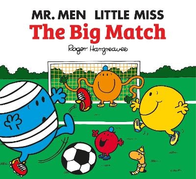 Mr. Men Little Miss: The Big Match - Adam Hargreaves