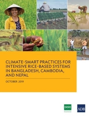 Climate-Smart Practices for Intensive Rice-Based Systems in Bangladesh, Cambodia, and Nepal -  Asian Development Bank