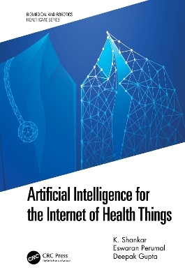 Artificial Intelligence for the Internet of Health Things