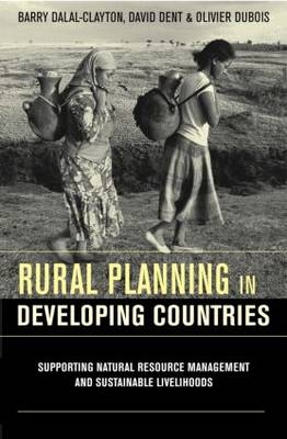 Rural Planning in Developing Countries -  Barry Dalal-Clayton,  David Dent,  Olivier Dubois